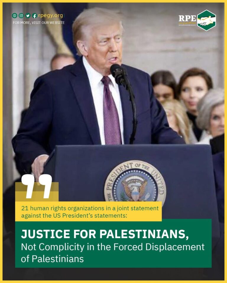 21 human rights organizations in a joint statement against the US President’s statements: Justice For Palestinians, Not Complicity in the Forced Displacement of Palestinians